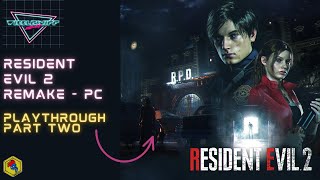 Resident Evil 2 Remake | Chapter Two | Enter The Tyrant!