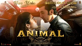 ANIMAL: HUA MAIN (Song) | Ranbir Kapoor | Rashmika M | Sandeep V | Raghav,Manoj M | Bhushan K