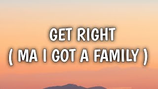 Nba youngboy - Get Right ( Ma I got a family) lyrics