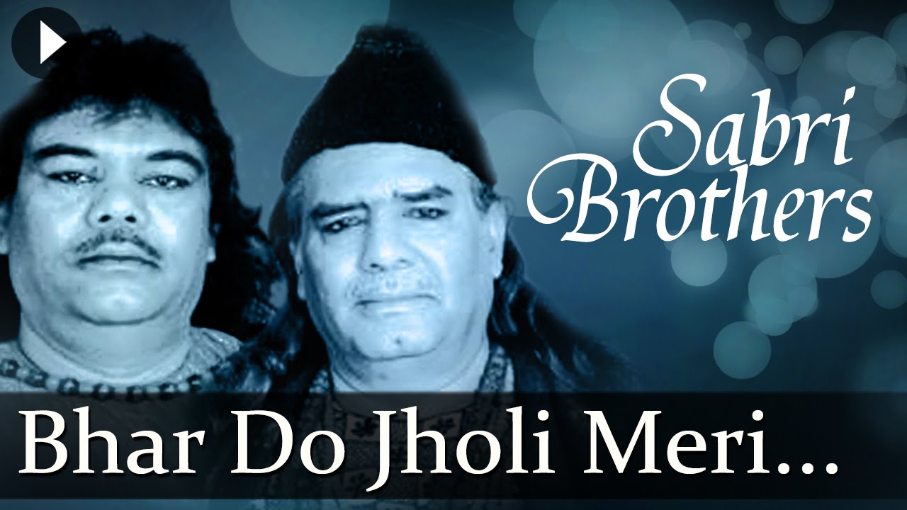 Bhar Do Jholi Meri (HD) - Sabri Brothers Songs - Top Qawwali Songs ...