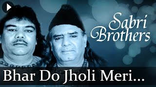 Bhar Do Jholi Meri (HD) - Sabri Brothers Songs - Top Qawwali Songs