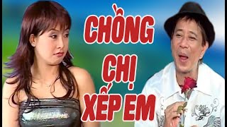 Chồng Chị Là Xếp Em Ai Xem Cũng Cười Bể Bụng - Hài Kiều Oanh - Bảo Chung Hay Nhất