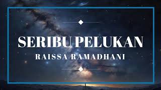 Seribu Pelukan - Raissa Ramadhani (Lirik/lyrics)