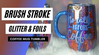 Brushstroke Glitter & Foils Coffe Mug Tumbler