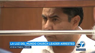 Bail set at $50M for La Luz del Mundo church leader facing sex charges | ABC7