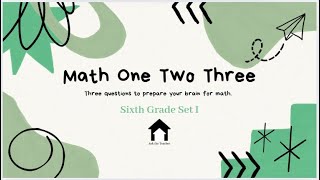 Math Warm Up: Sixth Grade Set I