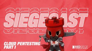 SIEGECAST Cloud Pentesting Part 1