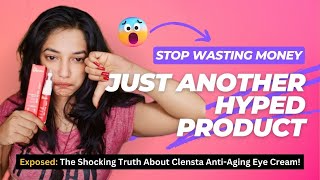 Unmasking the Truth: Clensta Anti-Aging Eye Cream Review | Must Watch before you buy| Worth or Waste