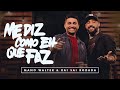 Mano Walter & Raí Saia Rodada - Me Diz Como É Que Faz (Clipe Oficial)