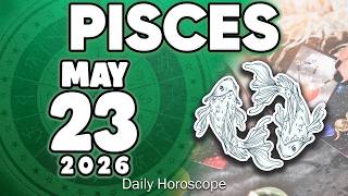 𝐏𝐢𝐬𝐜𝐞𝐬 ♓ 😲DESTINY! THIS IS NO ACCIDENT IT’S FATE👀 Horoscope for today MAY 23 2026 🔮 #horoscope #new