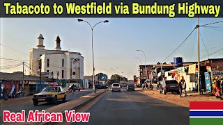 2025 Gambia Drive | Tabacoto to Westfield via Tallinding, Bundung Highway Traffic, People \u0026 Roads