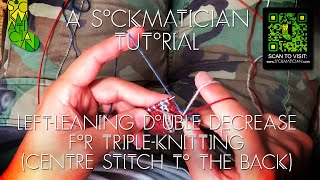 Left Leaning Double Decrease Centre Stitch to the Back for Triple Knitting — A Sockmatician Tutorial