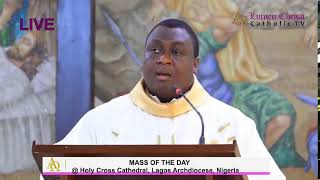 CATHOLIC MASS OF THE DAY 10-01-2025 @ HOLY CROSS CATHEDRAL, LAGOS ARCHDIOCESE