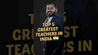 Top 5 Greatest 😮 Teachers in India 🇮🇳 #top5 #teacher #india #shorts