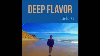 Lick-G - Deep Flavor (Official Audio)