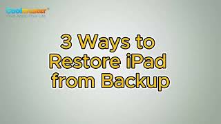 How to Restore iPad from Backup: 3 Effective Methods Unveiled