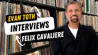 The Rascals’ Felix Cavaliere: The Evan Toth Interview, July 12, 2022