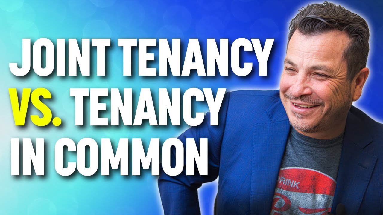 Joint Tenancy VS Tenancy In Common: What's The Difference? - YouTube