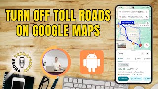 How to Turn Off Toll Roads on Google Maps - Advanced Strategies (2025)
