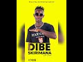 DIBE FIRE  - VAKURU WOYE ft (RODZA VIBES)