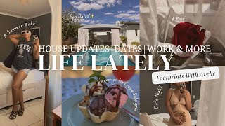 Life Lately: House Updates | Dates | Work \u0026 More