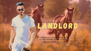 Landlord ( Official Video ) - Aman Kalyan | New Punjabi song 2024