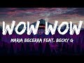 Maria Becerra feat. Becky G - WOW WOW (Letra/Lyrics)