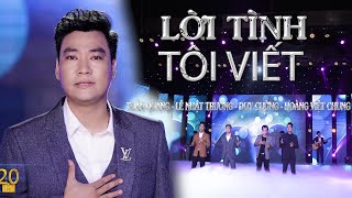 [MV] Lời Tình Tôi Viết | Tuấn Quang ft Lê Nhật Trường - Duy Cường - Hoàng Việt Chung