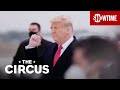 Next on Episode 13: Trump's Purity Test | THE CIRCUS | SHOWTIME