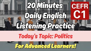 20 Minutes Daily English Sentences Practice (Topic: Politics - C1 Level) | For Advanced Learners!