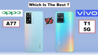 Oppo A77 vs Vivo T1 5G | Which Is The Best ?