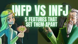 INFP vs. INFJ : 5 Features That Set Them Apart