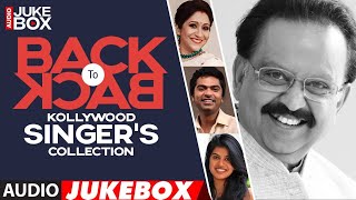 Back To Back Kollywood Singer'S Collection - Audio Jukebox | Tamil All Time Hits Singer'S Jukebox