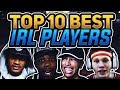 TOP 10 BEST IRL PLAYERS - 2K YOUTUBERS EDITION