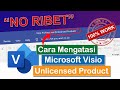 Tutorial Cara Mengatasi Microsoft Visio 2016 2019 2021 yang Unlicensed Product