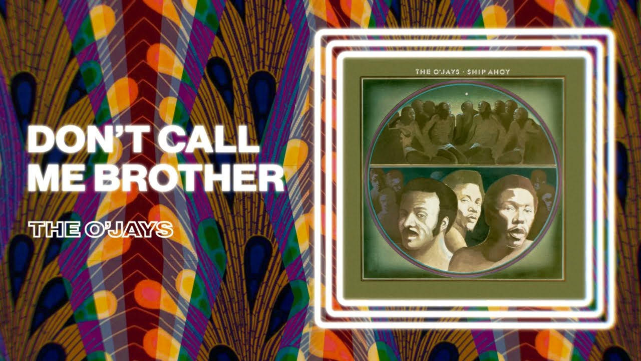 The O'Jays - Don't Call Me Brother (Official Audio) - YouTube