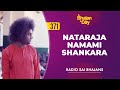 371 - Nataraja Namami Shankara | Radio Sai Bhajans