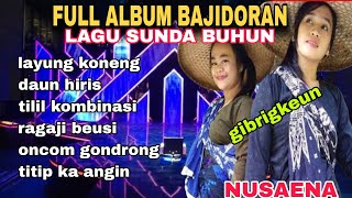 LAYUNG KONENG_FULL ALBUM BAJIDORAN LAGU SUNDA BUHUN