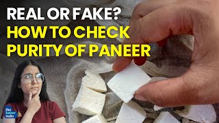 Real or Fake? How to Check Purity of Paneer.