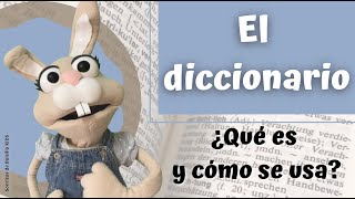 El diccionario - ¿Qué es y cómo se usa?