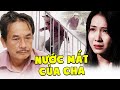 Phim Ngắn Việt Nam Mới 2024 | NƯỚC MẮT CỦA CHA | PHIM VIỆT NAM MỚI HAY NHẤT 2024 | THVL Phim