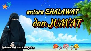 USTADZAH HALIMAH ALAYDRUS || Ada apa antara SHALAWAT dengan hari Jum'at,,?