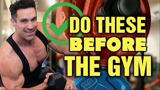 5 Things YOU SHOULD Do Before The Gym!!!