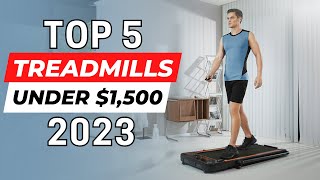Top 5 Best Treadmills Under $1,500 In 2023