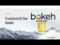 Bokeh: CustomJS for tools