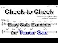 Cheek to Cheek - Easy Solo Example for Tenor Sax