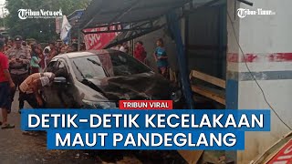 Viral Video Detik-detik Kecelakaan Maut Pandeglang, Mobil Hantam Pemotor yang Sedang Parkir