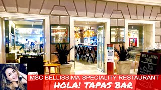 MSC BELLISSIMA SPECIALITY RESTAURANT - Hola Tapas Bar