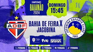 BAHIA DE FEIRA 6x1 JACOBINA | PARTIDA COMPLETA | TVE BAHIA | #BaianãoNaTVE - 14/01/2024
