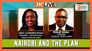 JKLIVE | Nairobi and the plan (Part 2)